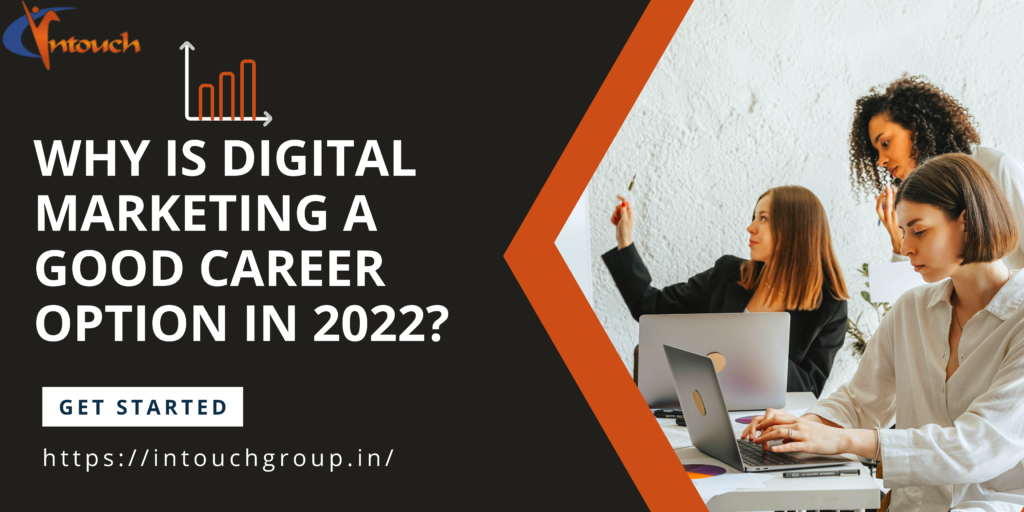 why-is-digital-marketing-a-good-career-option-in-2022-1-blog